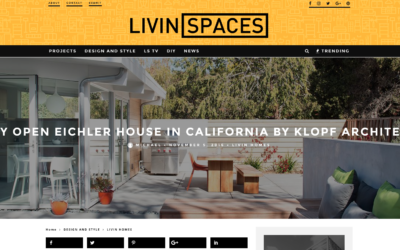 Livin Spaces featured our Truly Open Eichler House