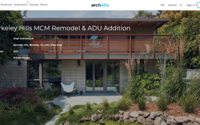 Archello features our Berkeley MCM Remodel and ADU Addition